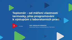 Teploměr – od měření vlastností termosky, přes programování k výstupům z laboratorních prací